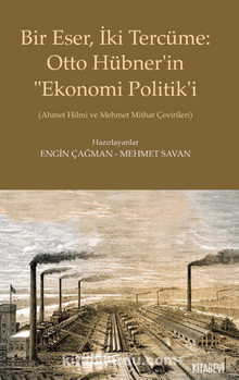 Bu Eser, İki Tercüme: Otto Hübner’in “Ekonomi Politik’i