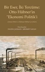 Bu Eser, İki Tercüme: Otto Hübner'in “Ekonomi Politik'i