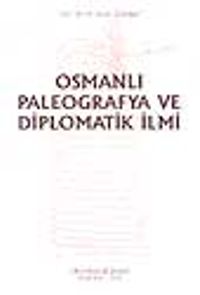 Osmanlı Paleografya ve Diplomatik İlmi