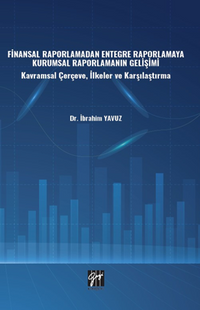 Finansal Raporlamadan Entegre Raporlamaya Kurumsal Raporlamanın Gelişimi 