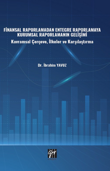 Finansal Raporlamadan Entegre Raporlamaya Kurumsal Raporlamanın Gelişimi 