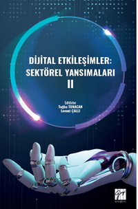 Dijital Etkileşimler: Sektörel Yansımaları II 