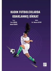 Kadın Futbolcularda Odaklanmış Dikkat