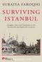 Surviving Istanbul  Struggles, Feasts And Calamities İn The Seventeenth And Eighteenh Centuries