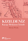 Kızıldeniz Kayıp Mekanın İzinde