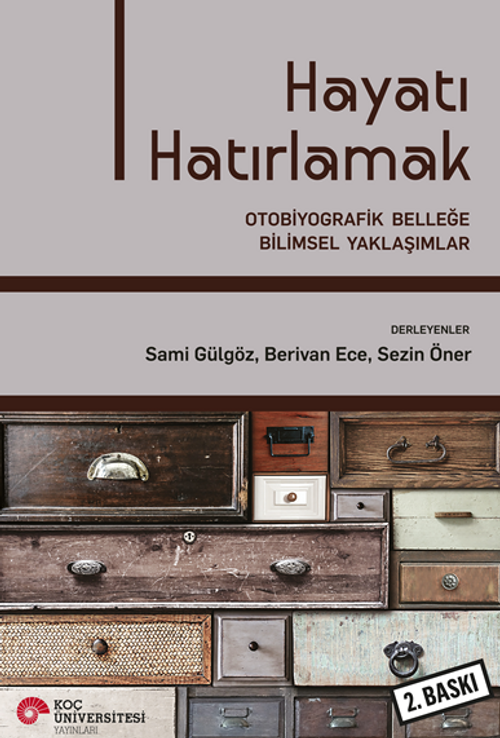 Hayatı Hatırlamak: Otobiyografik Belleğe Bilimsel Yaklaşımlar