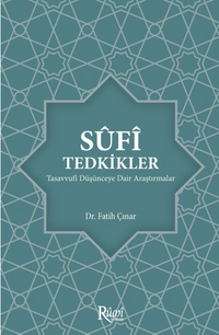 Sufi Tedkikler Tasavvufi Düşünceye Dair Araştırmalar