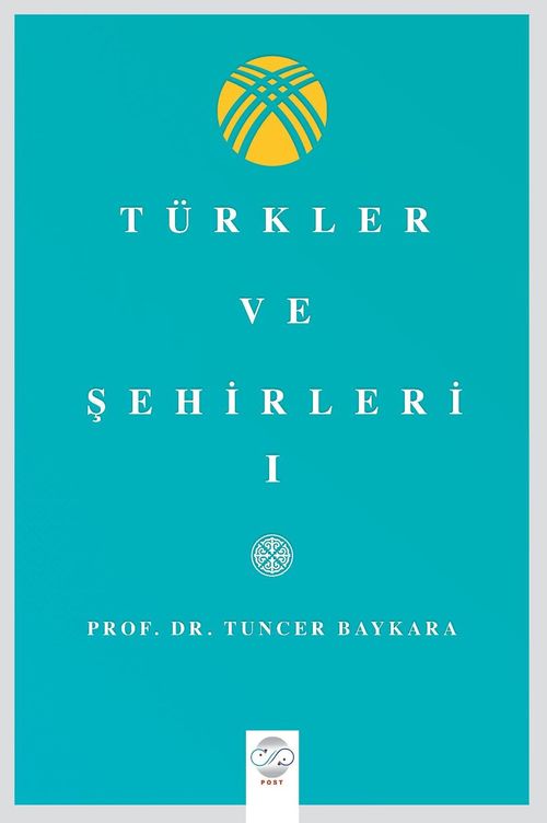 Türkler Ve Şehirler - I