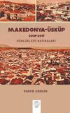 Makedonya-&Uuml;sk&uuml;p 2014-2017 G&uuml;nl&uuml;kleri-Hatıraları - Gezi Yazıları