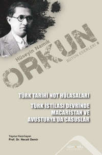 Türk Tarihi Not Hülasaları & Türk İstilası Devrinde Macaristan ve Avusturya'da Casuslar