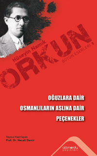 Oğuzlara Dair & Osmanlıların Aslına Dair & Peçenekler