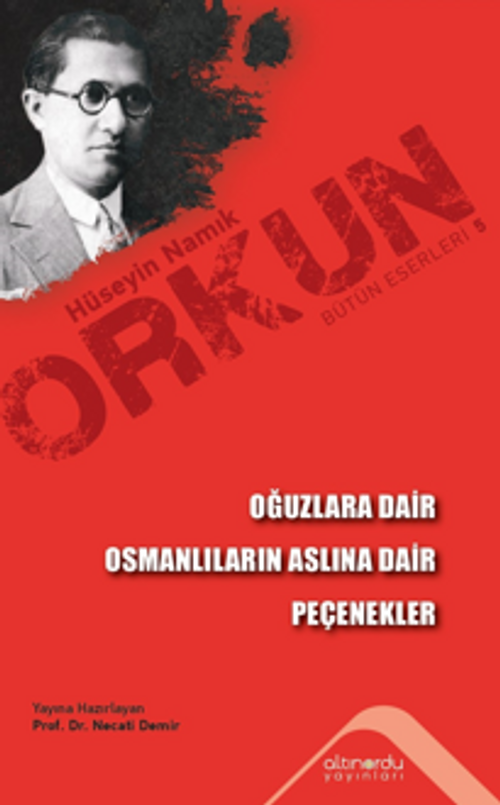Oğuzlara Dair & Osmanlıların Aslına Dair & Peçenekler