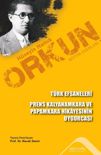 Türk Efsaneleri & Prens Kalyanamkara ve Papamkara Hikayesinin Uygurcası
