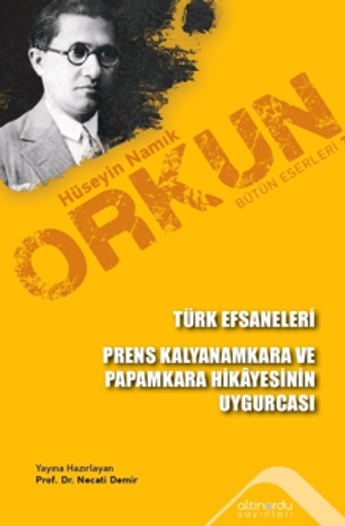 Türk Efsaneleri & Prens Kalyanamkara ve Papamkara Hikayesinin Uygurcası