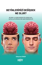 Beyinlerimizi Değişsek Ne Olur?