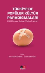 Türkiye'de Popüler Kültür Paradigmaları & 2000 Sonrası Değişen Medya Pratikleri