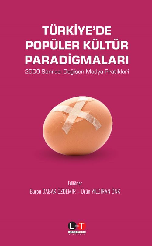 Türkiye'de Popüler Kültür Paradigmaları & 2000 Sonrası Değişen Medya Pratikleri