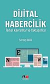 Dijital Habercilik & Temel Kavramlar ve Yaklaşımlar