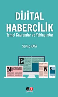 Dijital Habercilik & Temel Kavramlar ve Yaklaşımlar