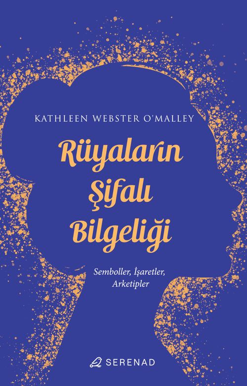 Rüyaların Şifalı Bilgeliği & Semboller, İşaretler, Arketipler