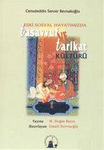 Eski Sosyal Hayatımızda Tasavvuf ve Tarikat Kültürü