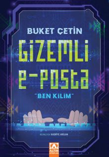 Gizemli E-Posta & Ben Kilim