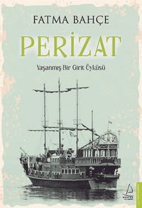 Perizat & Yaşanmış Bir Girit Öyküsü