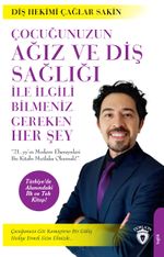 Çocuğunuzun Ağız ve Diş Sağlığı İle İlgili Bilmeniz Gereken Her Şey Çağlar Sakin