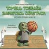 Tombul Tosbağa Basketbol &Ouml;ğretiyor (T&uuml;rk&ccedil;e-İngilizce)
