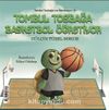 Tombul Tosbağa Basketbol Öğretiyor (Türkçe-İngilizce)