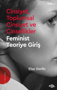 Cinsiyet, Toplumsal Cinsiyet ve Cinsellikler & Feminist Teoriye Giriş