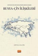 Asya'daki Güç Mücadelesi Bağlamında Gelişen Rusya-Çin İlişkileri