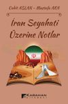 İran Seyahati &Uuml;zerine Notlar