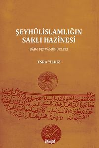 Şeyhülislamlığın Saklı Hazinesi: Bab-ı Fetva Mühürleri