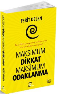 Maksimum Dikkat Maksimum Odaklanma