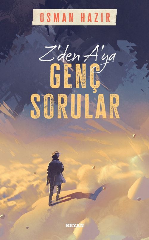 Z'den A'ya Genç Sorular