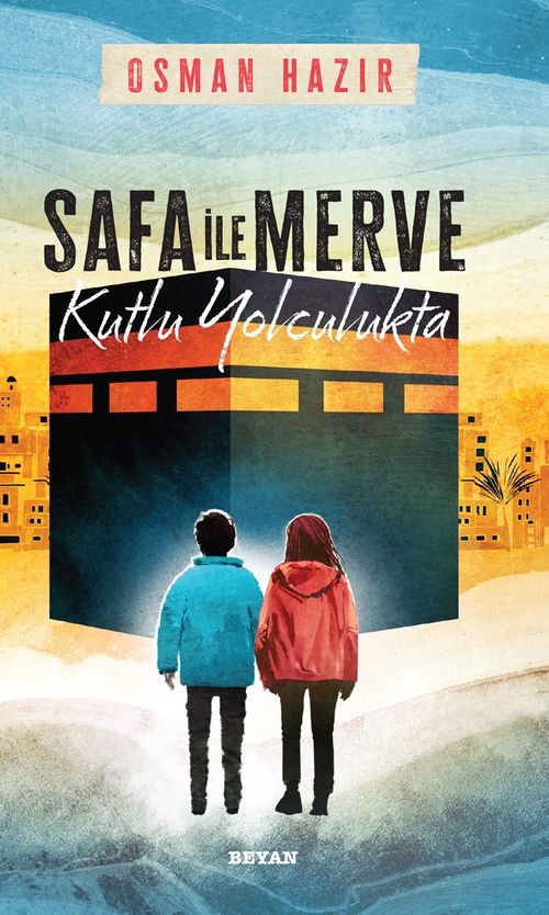 Safa ile Merve & Kutlu Yolculukta