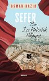 Sefer & Bir İ&ccedil;e Yolculuk Hikayesi