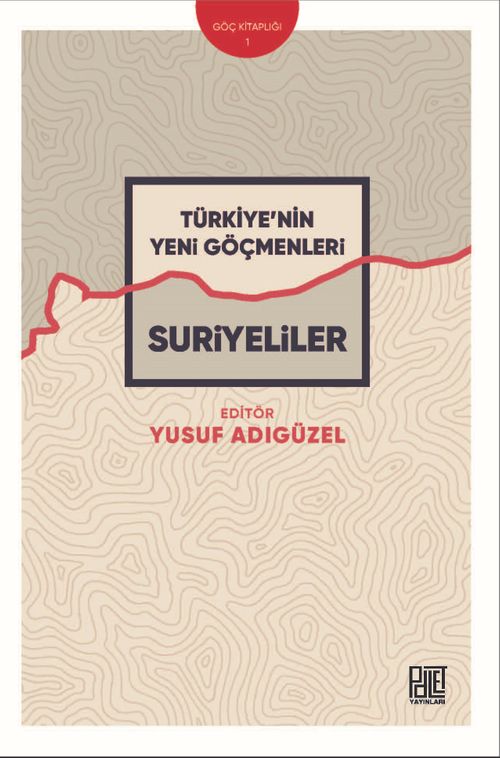 Türkiye'nin Yeni Göçmenleri Suriyeliler