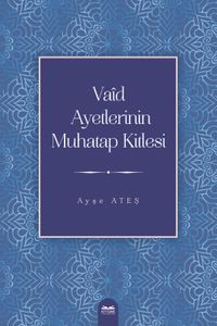Vaîd Ayetlerinin Muhatap Kitlesi