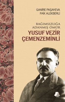 Bağımsızlığa Adanmış Ömür  Yusuf Vezir Çemenzeminli 