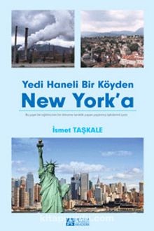 Yedi Haneli Bir Köyden New York’a - İsmet Taşkale