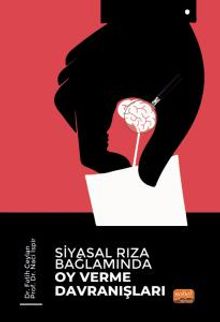 Siyasal Rıza Bağlamında Oy Verme Davranışları