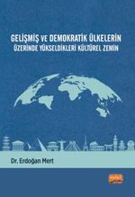 Gelişmiş ve Demokratik Ülkelerin Üzerinde Yükseldikleri Kültürel Zemin