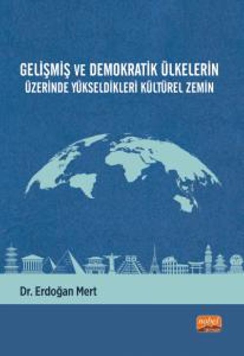 Gelişmiş ve Demokratik Ülkelerin Üzerinde Yükseldikleri Kültürel Zemin