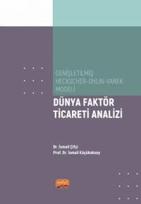 Dünya Faktör Ticareti Analizi & Genişletilmiş Heckscher-Ohlin-Vanek Modeli  