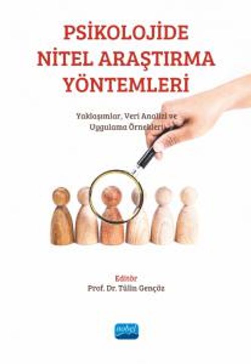 Psikolojide Nitel Araştırma Yöntemleri : Yaklaşımlar, Veri Analizi ve Uygulama Örnekleri