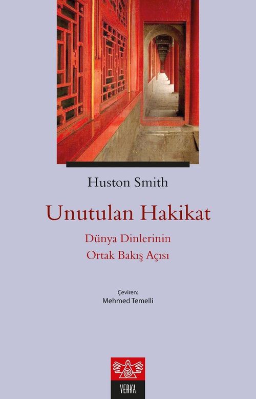 Unutulan Hakikat & Dünya Dinlerinin Ortak Bakış Açısı 