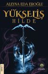 Y&uuml;kseliş / Hilde