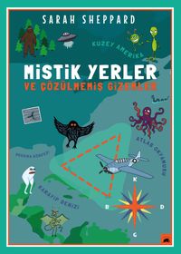 Mistik Yerler ve Çözülmemiş Gizemler